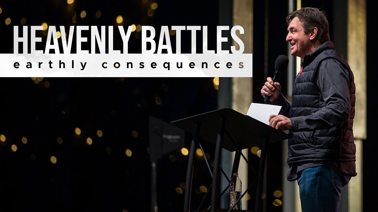 Heavenly Battles - Earthly Consequences - What Do We Do?