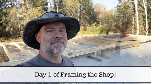 Building the Shop - Part 40 - Framing Shop - Day 1