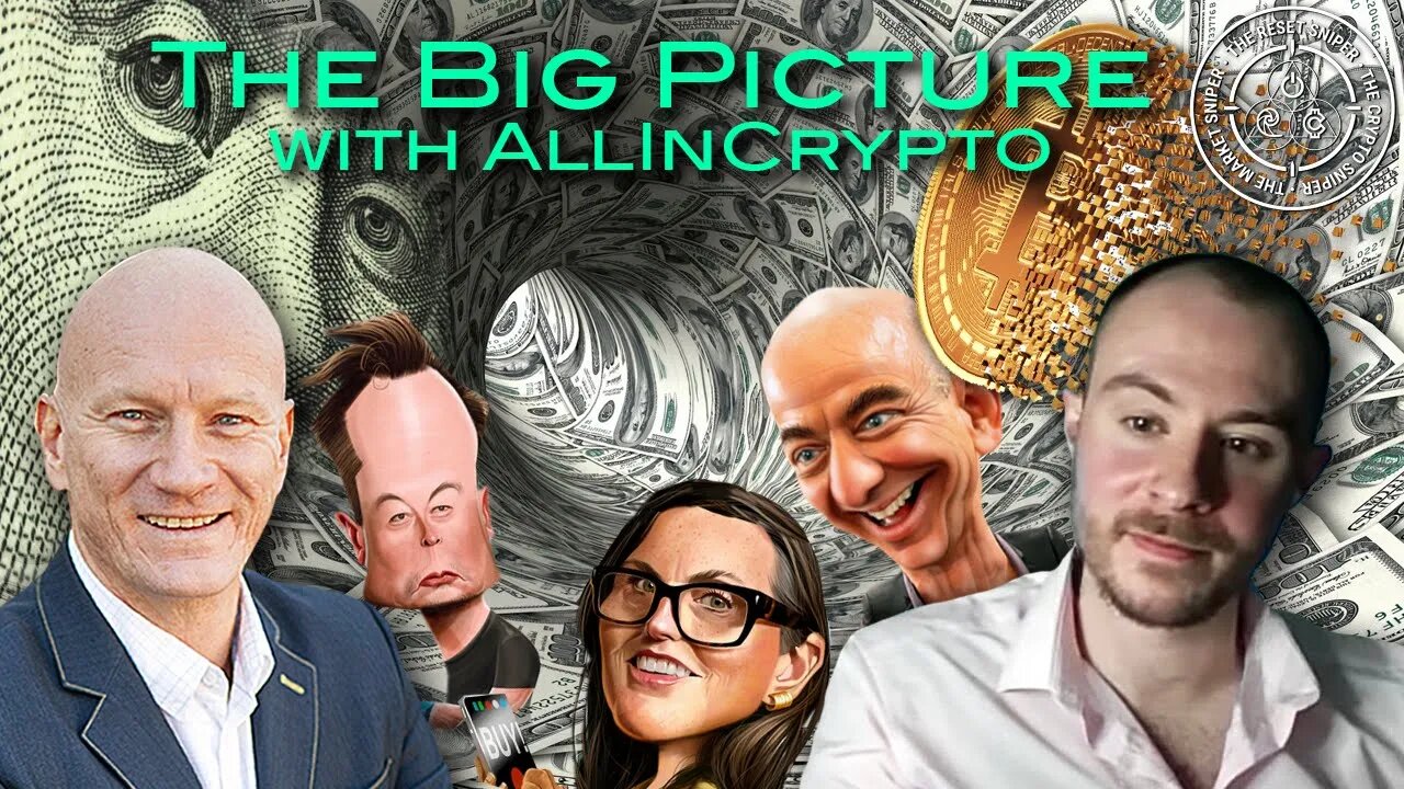 Crypto and The Big Picture with @realallincrypto