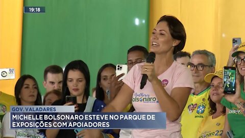 Gov. Valadares: Michelle Bolsonaro esteve no Parque de Exposições com Apoiadores.