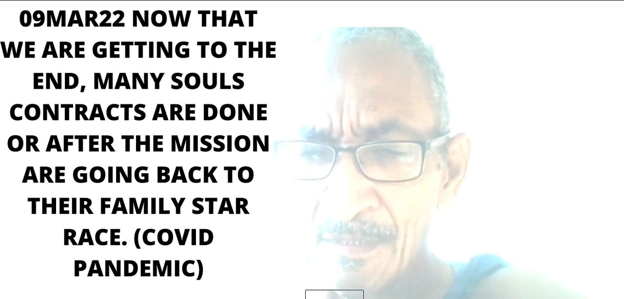 09MAR22 NOW THAT WE ARE GETTING TO THE END, MANY SOULS CONTRACTS ARE DONE OR AFTER THE MISSION ARE