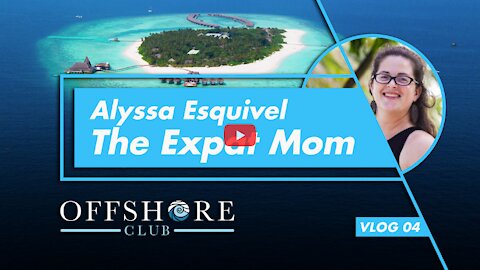 It IS possible for young EXPAT families to flourish in exotic offshore locations! - Offshore Club Podcast