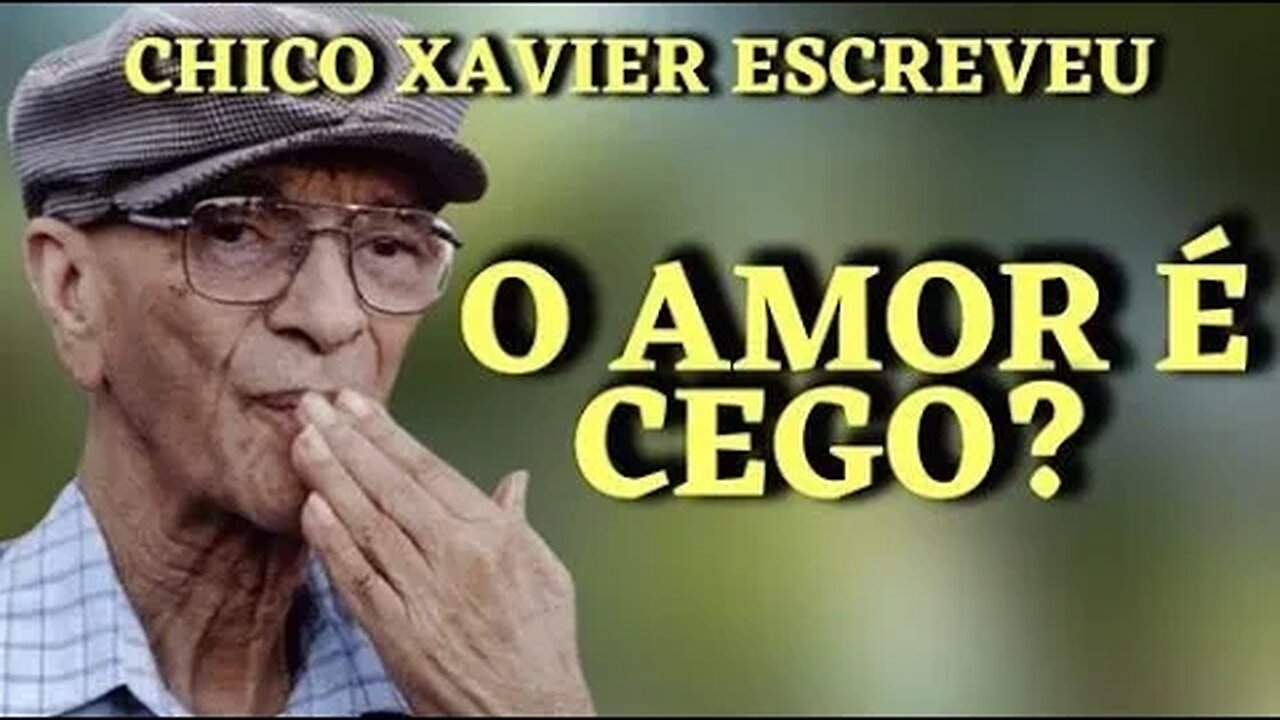 ✅O AMOR É CEGO