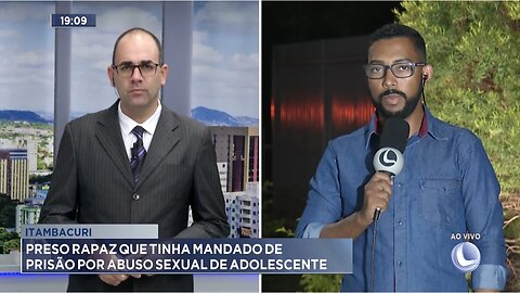 Itambacuri: Preso Rapaz que tinha Mandado de Prisão por Abuso Sexual de Adolescente.