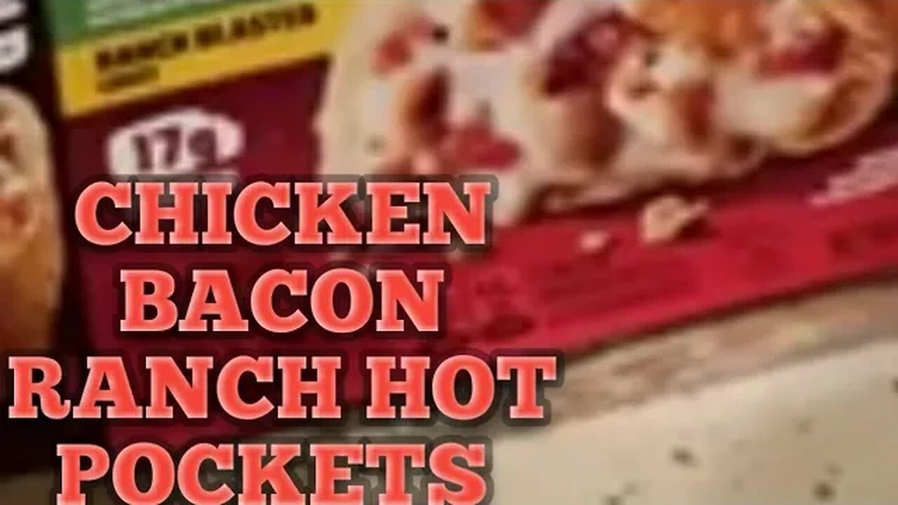 Chicken, bacon, ranch Hot Pockets, Big & Bold