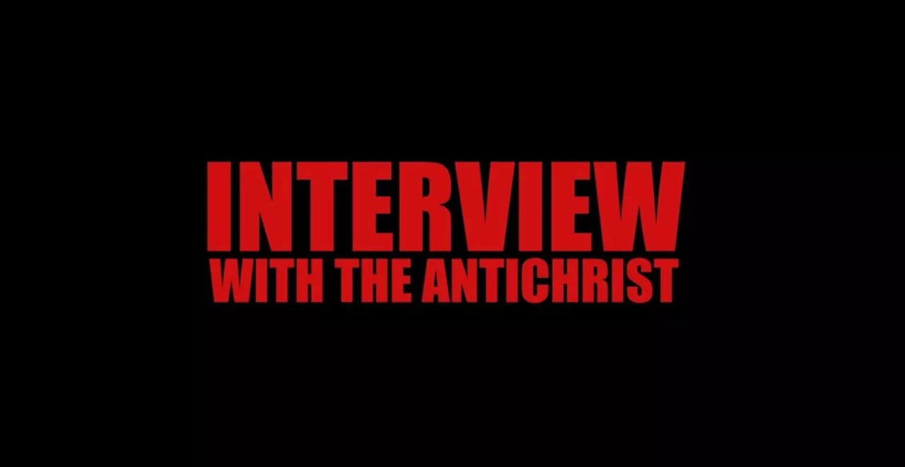 Interview with the Antichrist 2020 (FULL MOVIE)