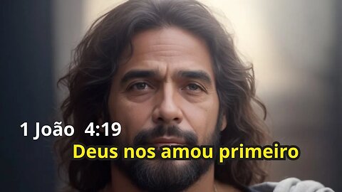 Reflexão Bíblica sobre 1 João 4:19