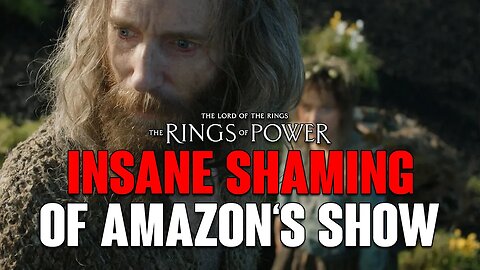 Rings of Power: INSANE Shaming Of AMAZON'S Precious Show, EVIDENCE Stumps Their FALSE Arguments!