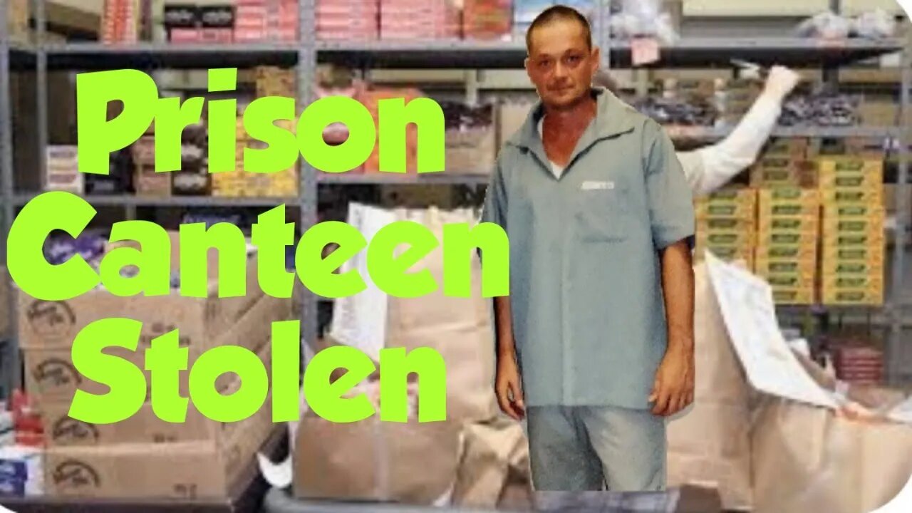 Prison Canteen Stolen