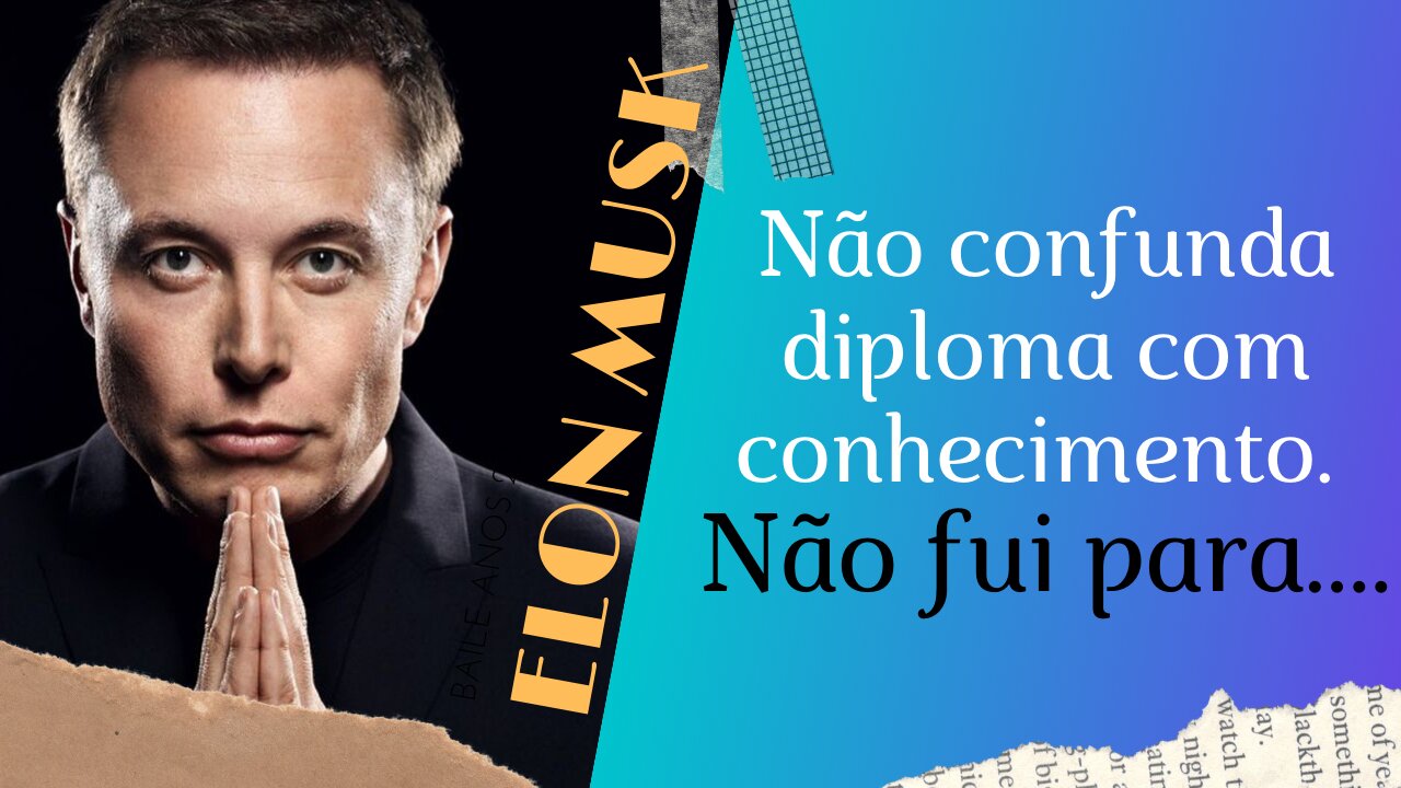 Elon Musk [Pensadores, Gênios, pessoas bem sucedidas] Frases ditas por...