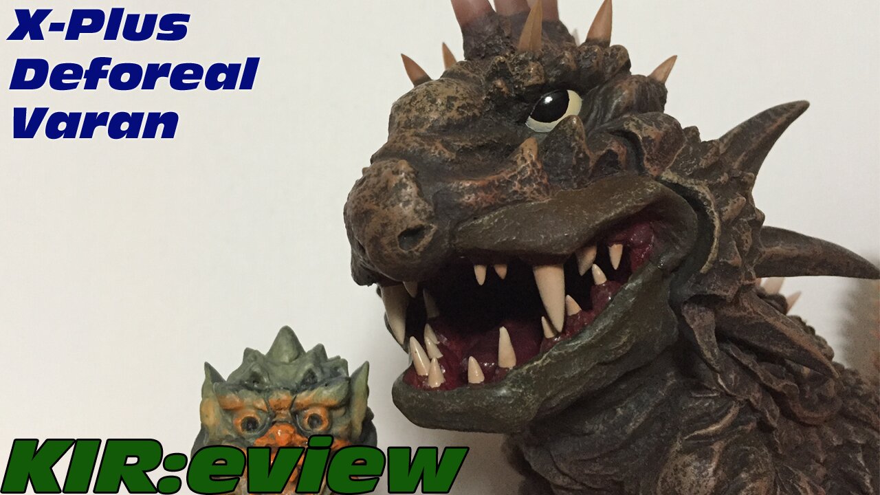 KIR:eview #15 - X-Plus Deforeal Varan