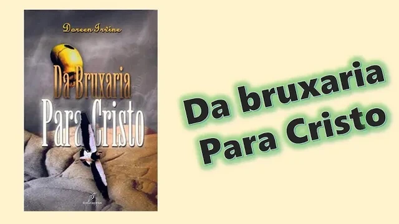 Da bruxaria para Cristo - Capítulo 1- O ALVORECER DA VIDA