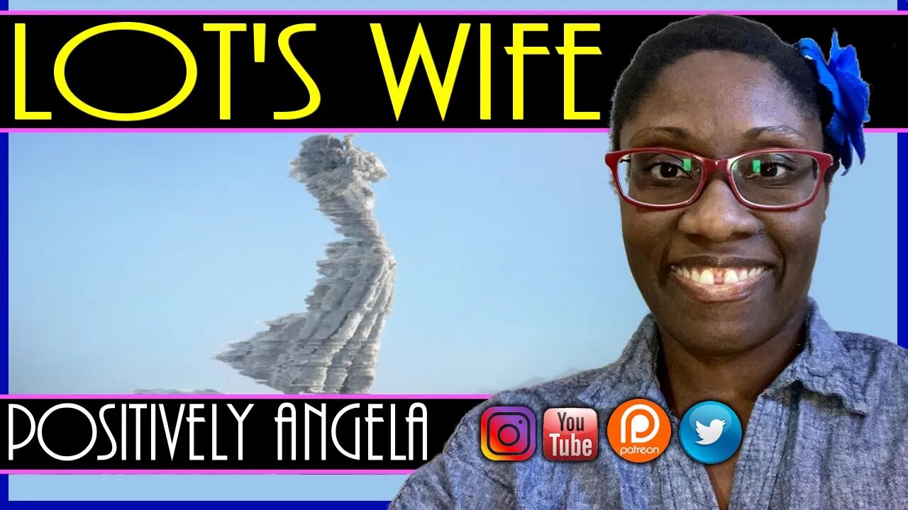 LOT'S WIFE | POSITIVELY ANGELA