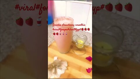 Smesha strawberry smoothie #viral#foryou#short#shortvideo#likesharesubscribecoment #🍓🍓🍓🍓🍓🥤🥤🥤