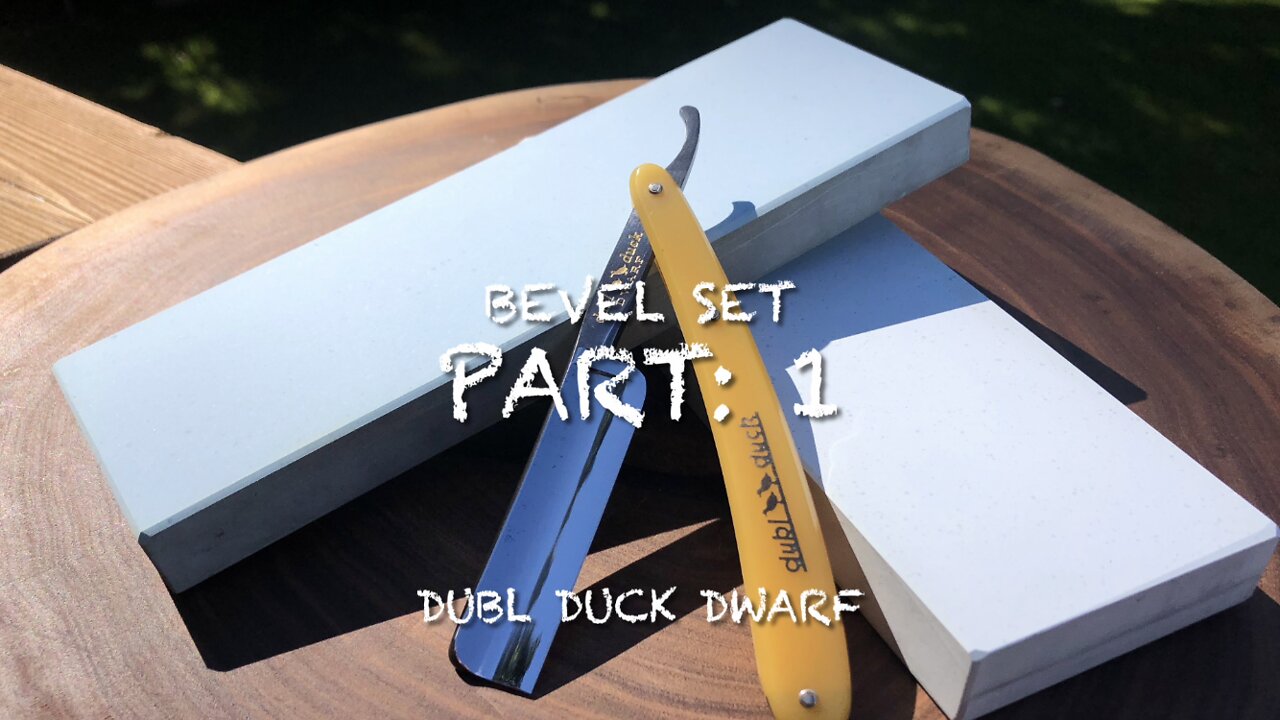 08.20.2022 Part 1: Bevel Set on Dubl Duck Dwarf