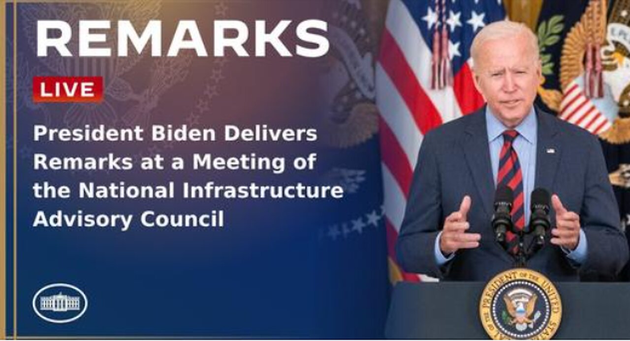 President Biden Delivers Remarks at a Meeting of the National Infrastructure Advisory Council