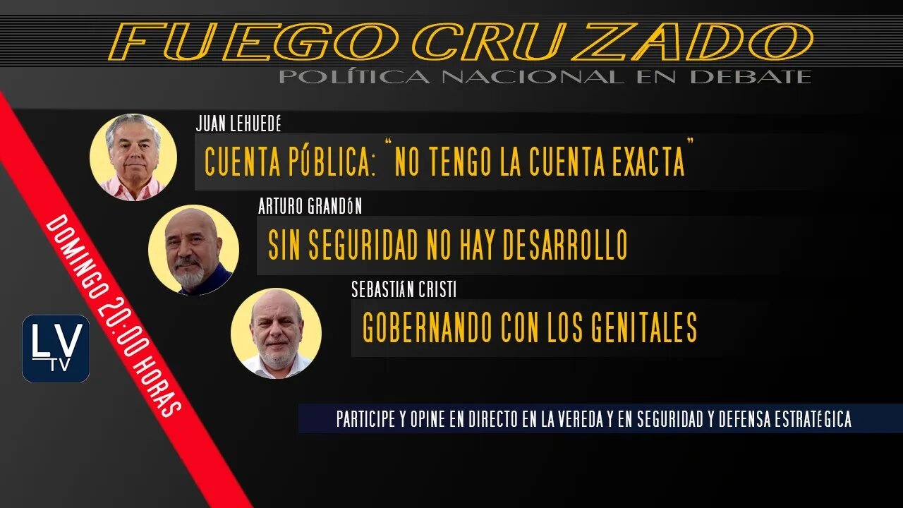 Fuego Cruzado: Política Nacional en debate - E2