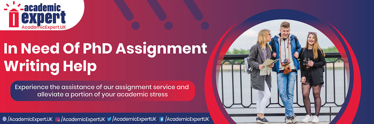 PhD Assignment Writing Help Services from Best Tutors UK | AcademicExpert.UK