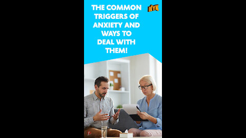 Top 4 Common Anxiety Triggers *