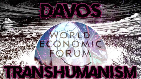 Transhumanist Side of Davos