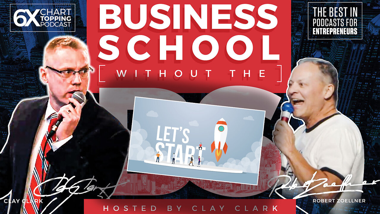 Clay Clark | Business Coach | Starting A Business 101 - Episodes 7-8