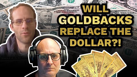 Will GOLDBACKS replace the dollar?! - The Gold Awakening Podcast