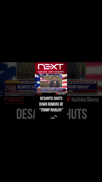 DeSantis SHUTS Down Rumors of “Trump Rivalry” #shorts