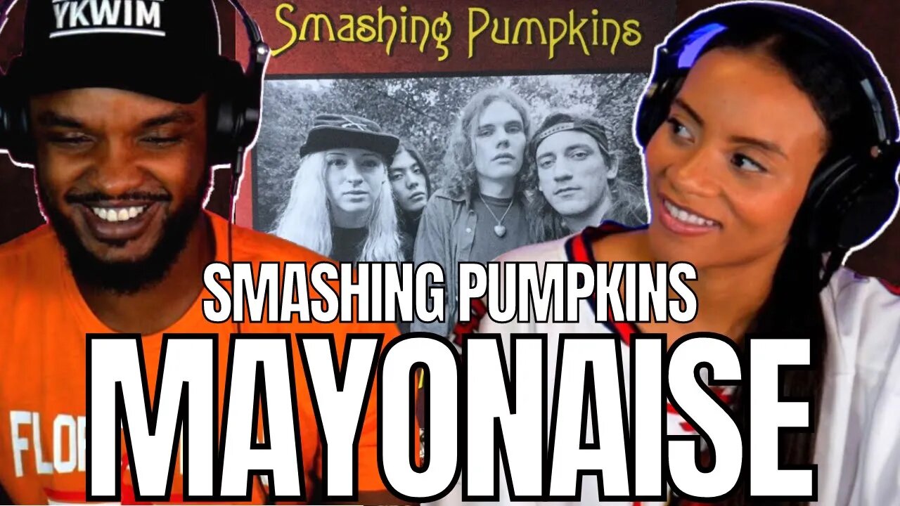 NOT ABOUT MAYONNAISE? 🎵 SMASHING PUMPKINS "MAYONAISE" REACTION