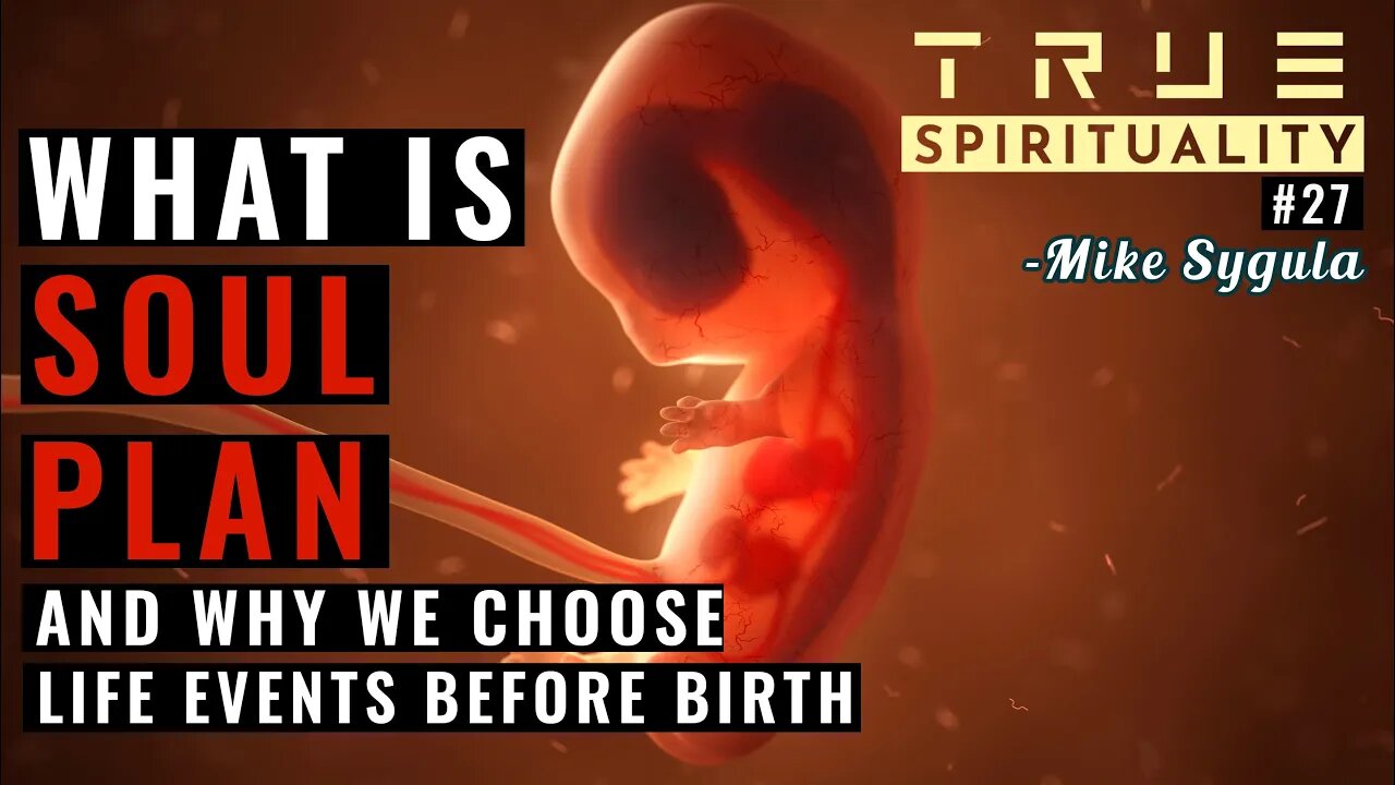 What Is Soul Plan And Why We Choose Life Events Before Birth