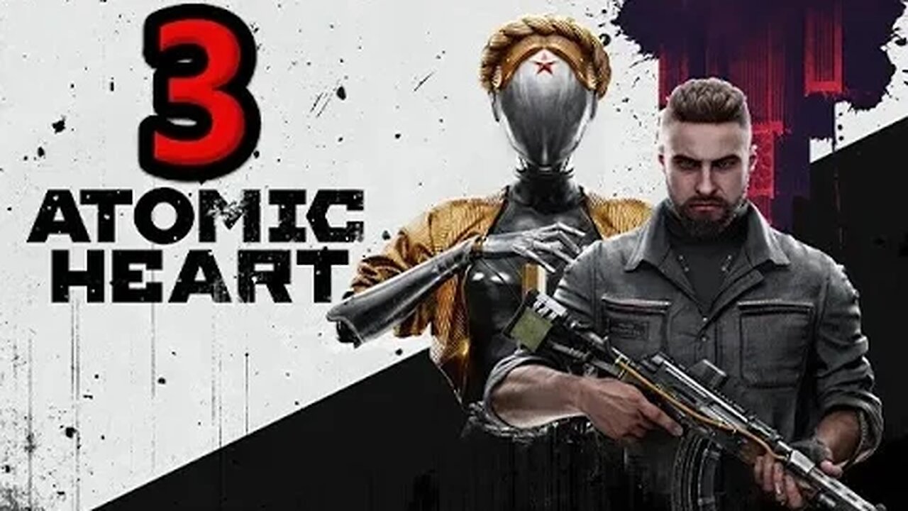 Atomic Heart Livestream #3