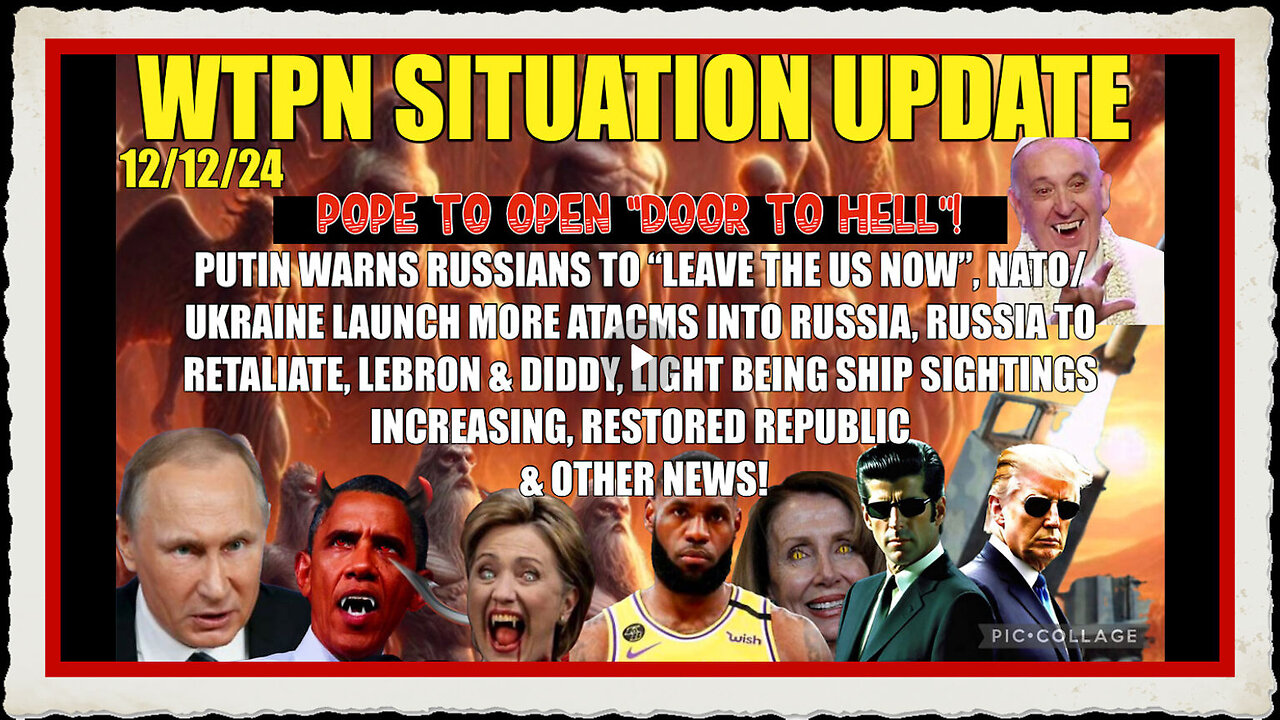 WTPN SITREP 12 12 24 “RUSSIA HIT W MORE ATACMS, RETALIATION, DOOR TO HELL, LEBRON, VT INTEL”