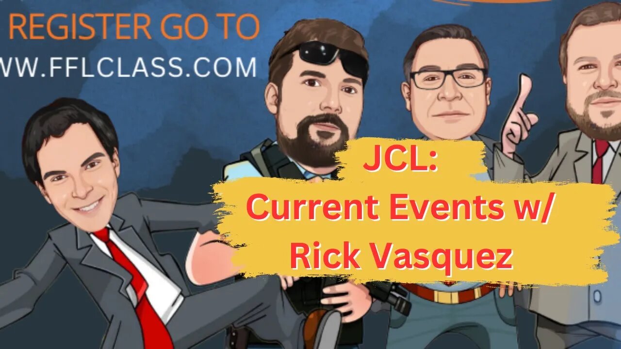 JCL: Current Events w/ Rick Vasquez