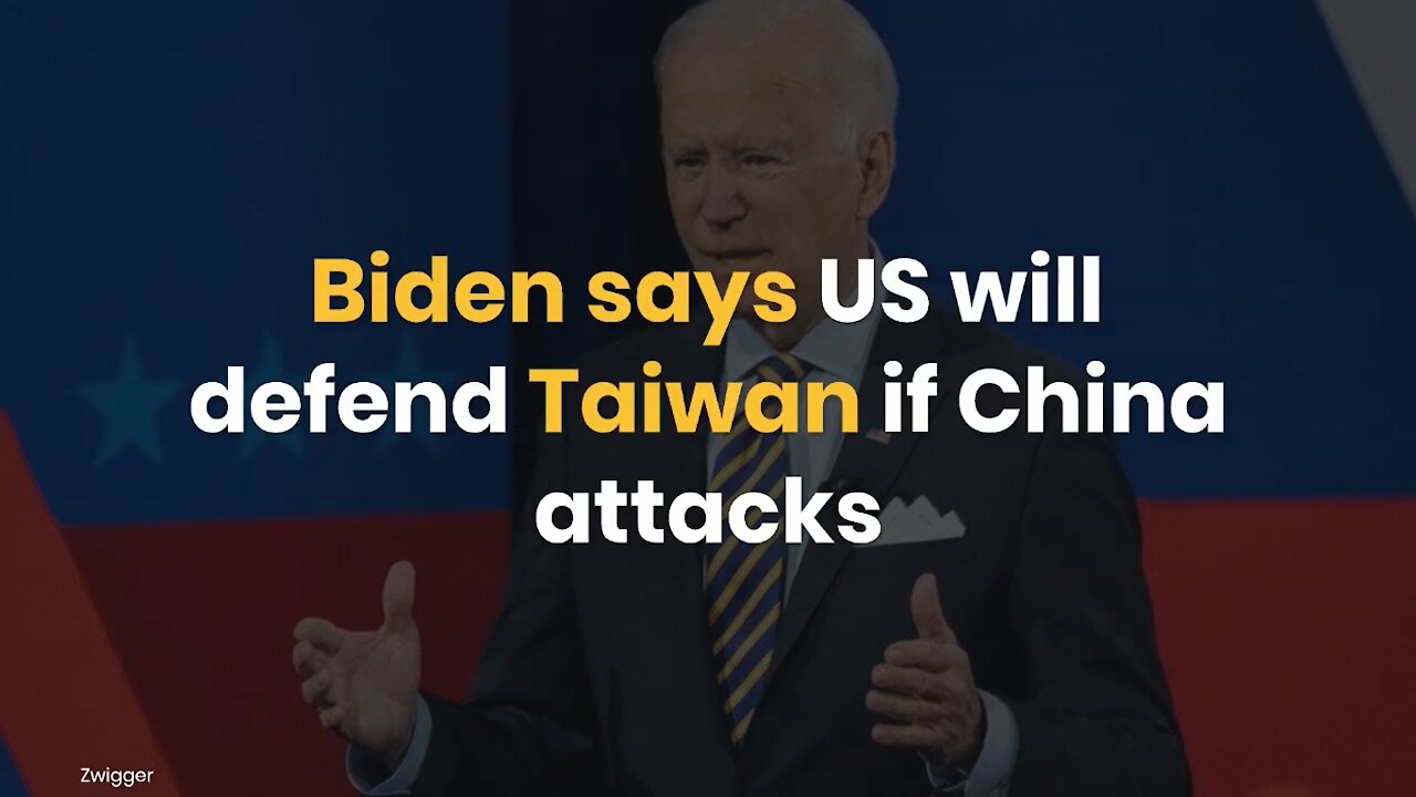 Biden says US will defend Taiwan if China attacks