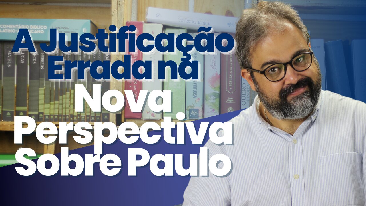 A Justificação Errada na Nova Perspectiva Sobre Paulo