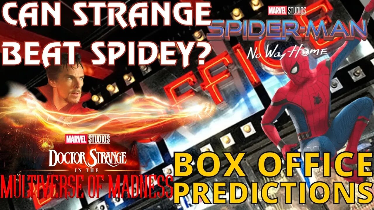 Box Office Predictions: Can Doctor Strange BEAT Spider-Man: No Way Home At The Box Office?