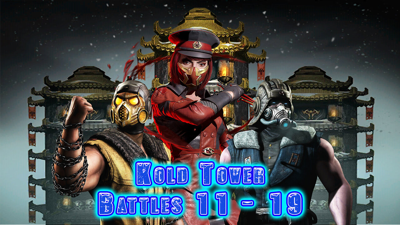 MK Mobile. Kold Tower - [ Battles 11 - 19 ]