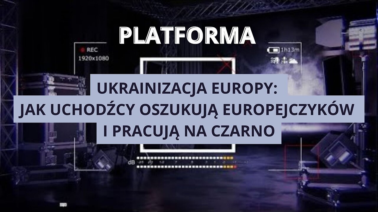 Ukrainizacja Europy: jak uchodźcy oszukują Europejczyków i pracują na czarno // Platforma