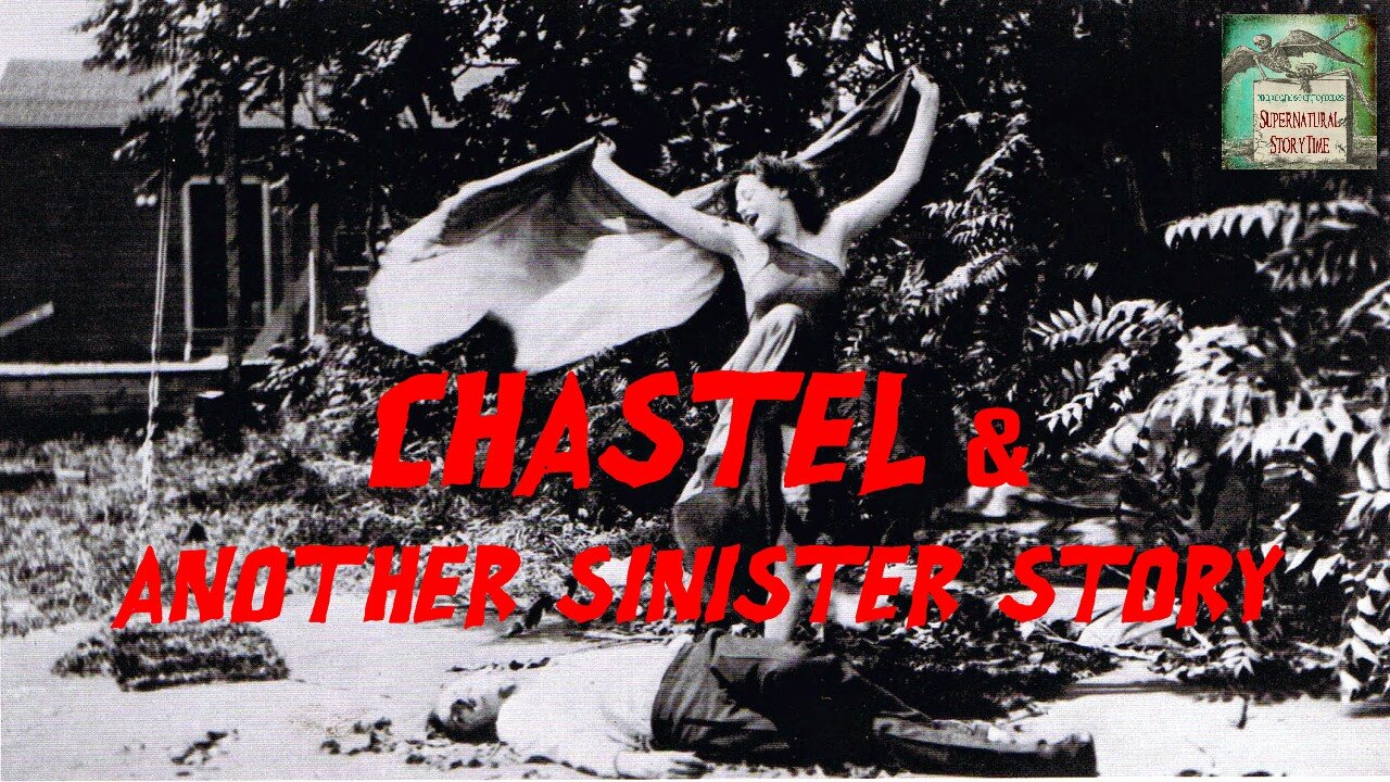 Chastel and Another Sinister Story | Nightshade Diary Podcast