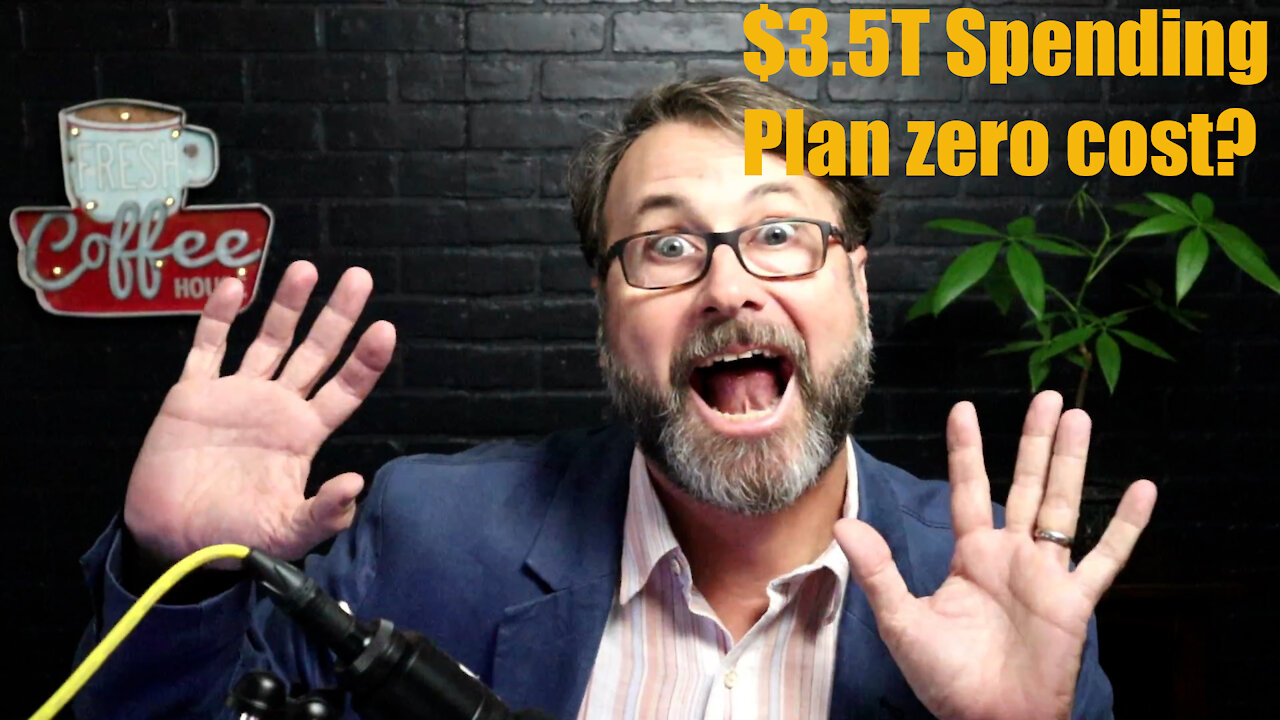 $3.5Trillion Budget cost zero? Ha! And other memes!