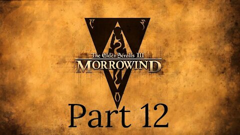 Elder Scrolls 3: Morrowind part 12 - Dargon Slayer Becomes the Hortator