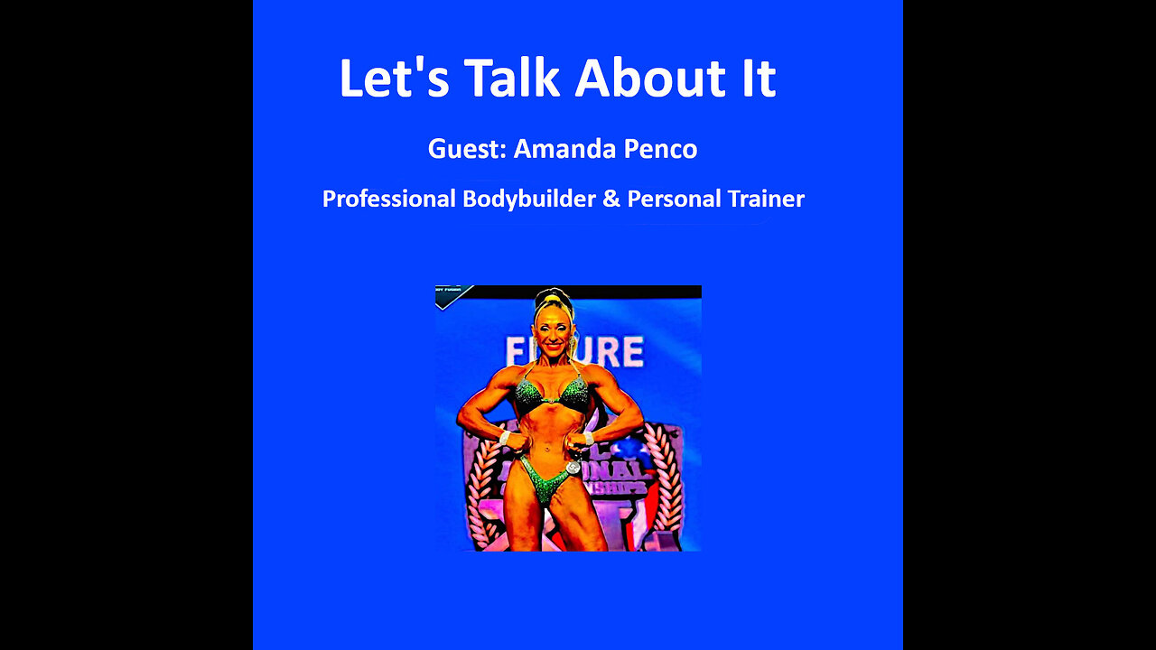 Let's Talk About It Tuesdays: Interview with Amanda Penco, Professional Bodybuilder