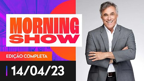 OSCAR MAGRINI É O CONVIDADO DO MORNING SHOW - 14/04/2023