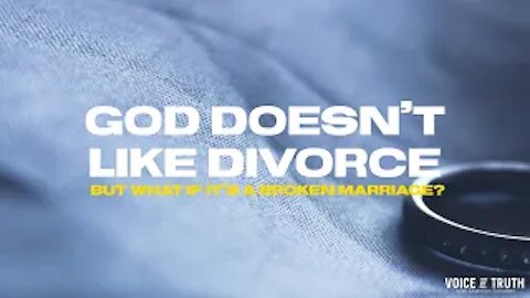 God Doesn’t Like Divorce But What if It’s A Broken Marriage