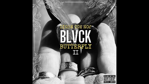 LISTEN TO BLVCK BUTTERFLY ALBUM BY JON B33 MUSIC