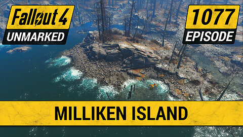 Milliken Island | Fallout 4 Unmarked | Ep. 1077