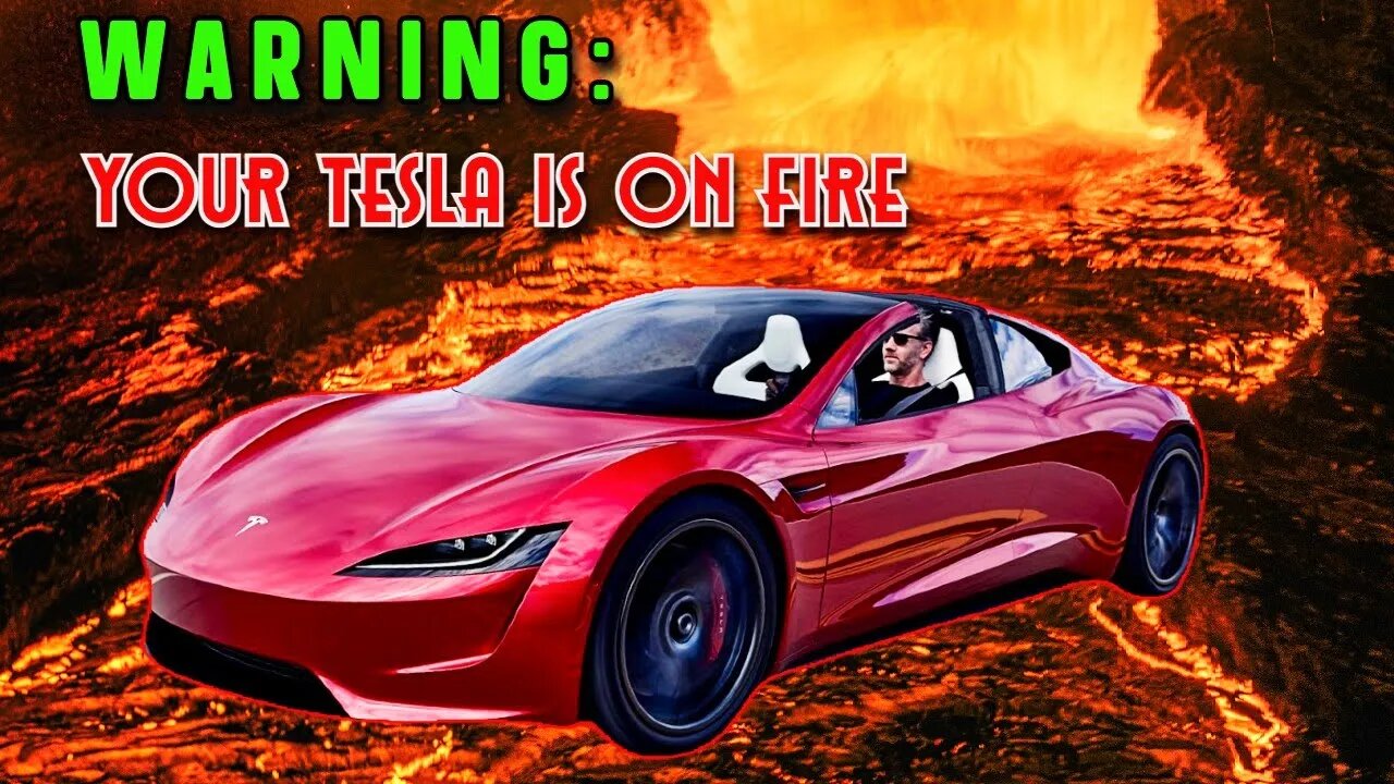 Warning Your Tesla is on Fire