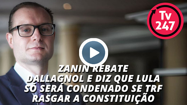 Zanin rebate Dallagnol e diz que Lula só será condenado se TRF rasgar a Constituição