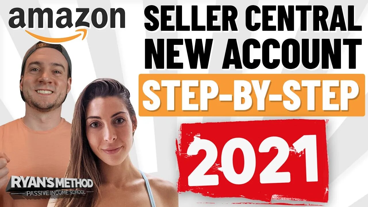 Open a New Amazon Seller Central Account (2021 FULL TUTORIAL)