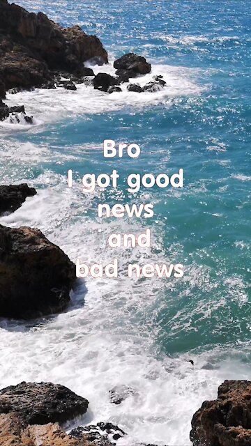 Funny short joke. Bro i have a good news and bad news