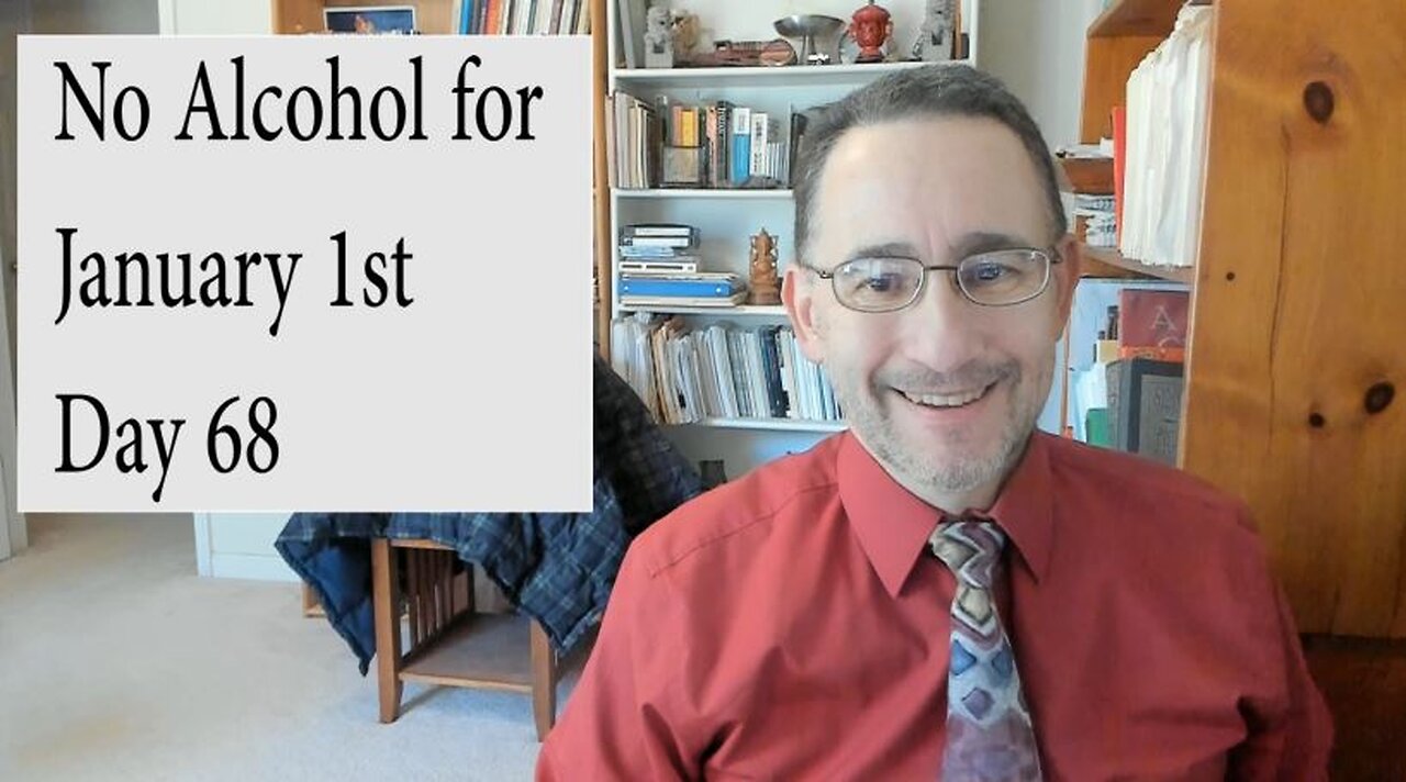 No Alcohol for January 1st! (Day 68)